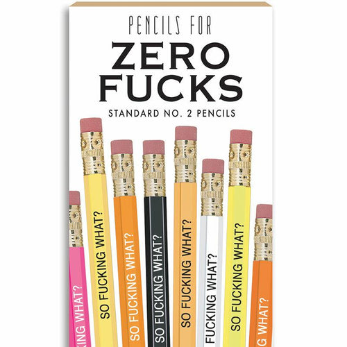 Fresh Out of Fucks Pencils 