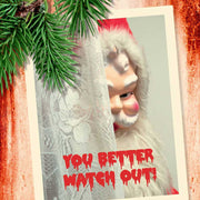 You Better Watch Out! Sinister Santa Christmas Card