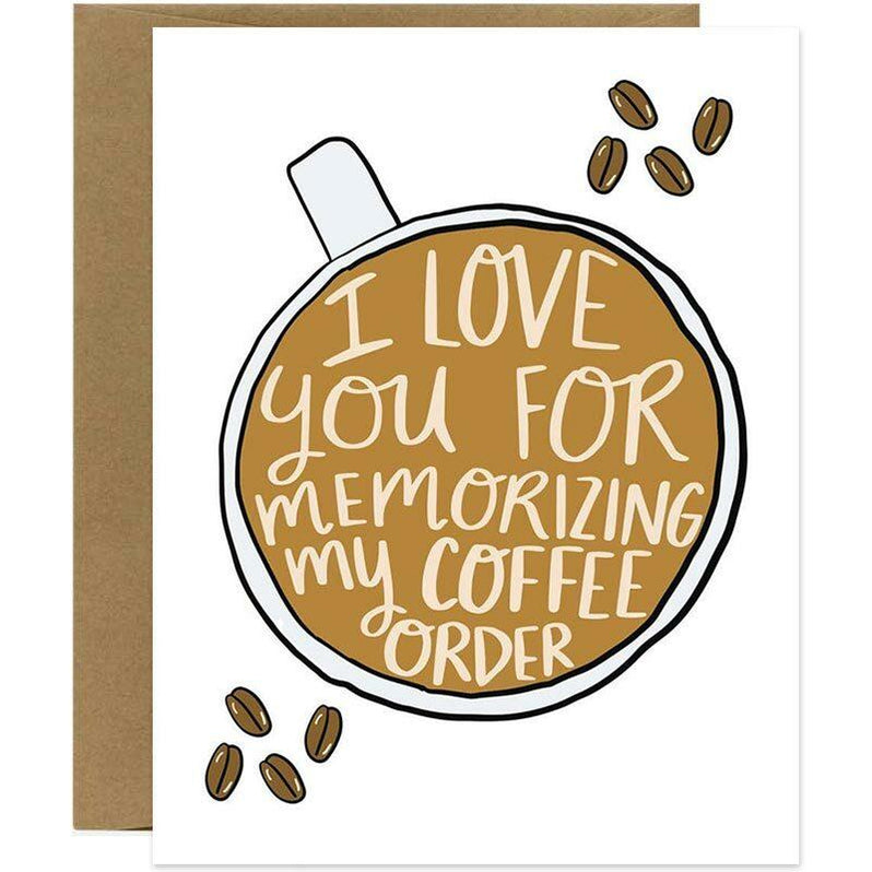 I Love You For Memorizing My Coffee Order Valentine's Day Greeting ...